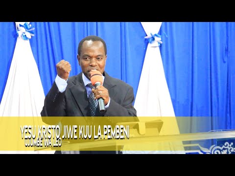 UJUMBE : YESU KRISTO JIWE KUU LA PEMBENI BY BISHOP JOSEPH LOMONYAK