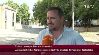 VOTV - L'Ajuntament de les Franqueses cessa l'activitat ampliada del restaurant Tastaolletes