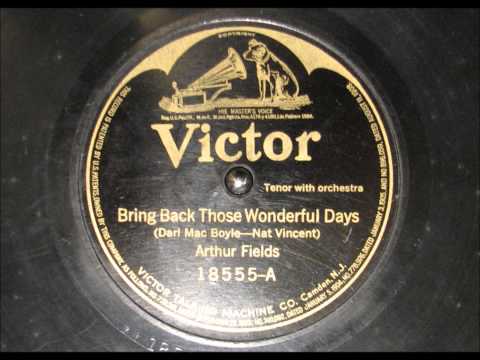 BRING BACK THOSE WONDERFUL DAYS by Arthur Fields 1919