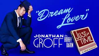 Jonathan Groff Sings &quot;Dream Lover&quot; by Bobby Darin | JUST IN TIME on Broadway