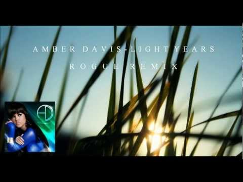 Amber Davis - Light Years (Rogue Remix)
