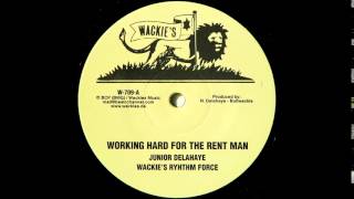 12" Junior Delahaye/Wackie's Rhythm Force - Working Hard For The Rent Man/Dubwise