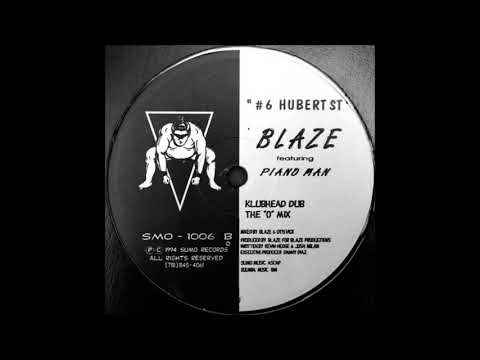 Blaze Featuring Piano Man - #6 Hubert St. (The "O" Mix)
