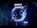 Knife Party Internet Friends VIP 320kbps FREE ...
