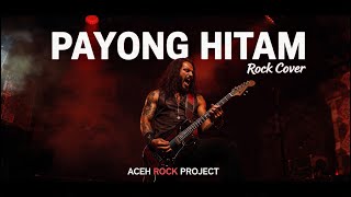 Download lagu Payong Hitam (Rock Version) – Yusbi Yusuf | ACEH ROCK PROJECT mp3