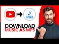 How To Download Music From YouTube As MP3 File Best Method
