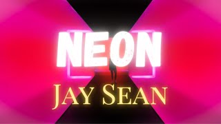 Jay Sean - Neon [Lyrics]