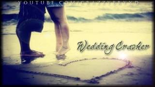 Wedding Crasher - Chrishan ♥