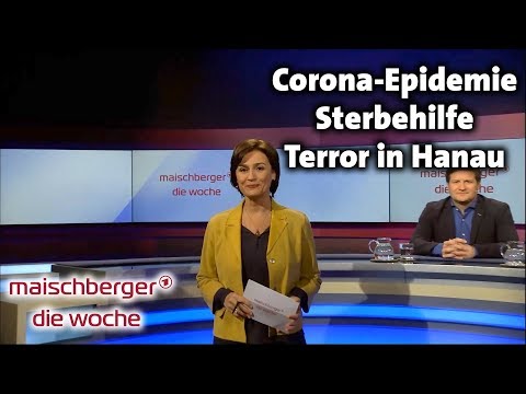 Corona-Epidemie, Sterbehilfe, Terror in Hanau - maischberger. die woche 26.02.2020