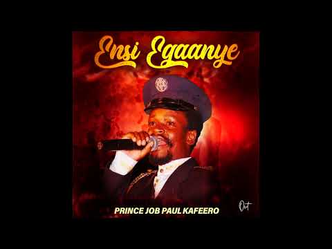 ENSI EGANYE by Prince Job Paul Kafero