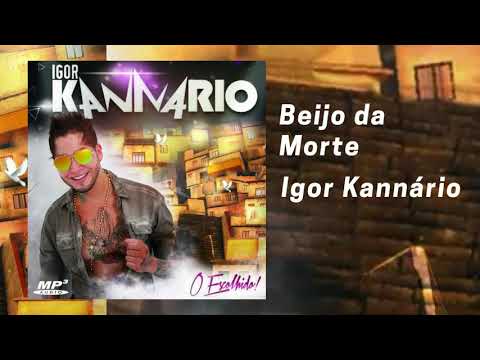Igor Kannário - Beijo da Morte