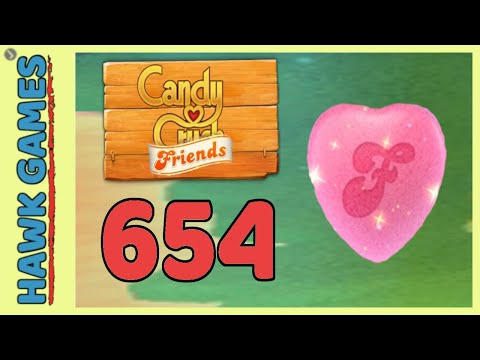 Candy Crush Friends Level 654 Hard (Heart mode) - 3 Stars Walkthrough, No Boosters