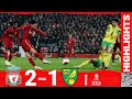 Highlights: Liverpool 2-1 Norwich City | Minamino double secures FA Cup progress