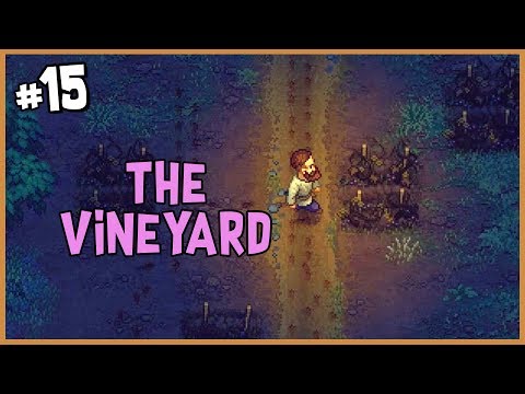 💀 Clearing Out the Vineyard | Graveyard Keeper Gameplay | Part 15