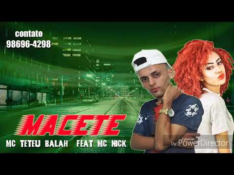 MC TETEU BALAH FEAT. MC NICK - MACETE ÁUDIO OFICIAL