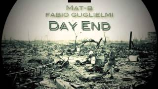 Mat B & Fabio Guglielmi - Day End (Original Mix) -Cut- Spaceland Records