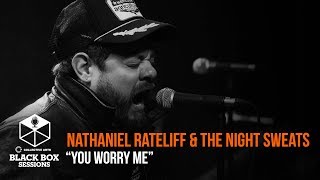 Nathaniel Rateliff &amp; The Night Sweats - &quot;You Worry Me&quot;