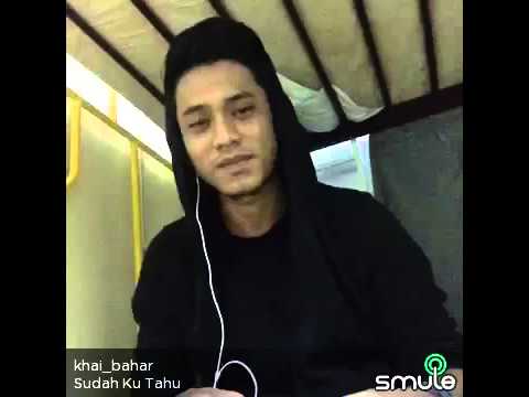 sudah ku tahu cover by khai bahar