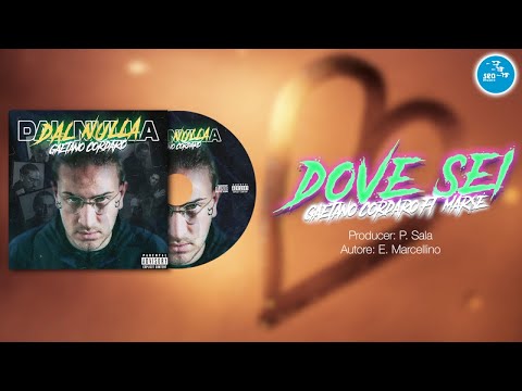 Gaetano Cordaro - Dove sei Ft Mar$è - Official Seamusica