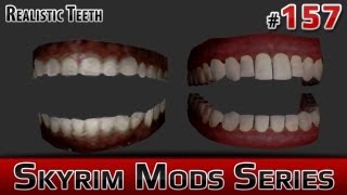 ★ Skyrim Mods Series - #157 - Realistic Teeth