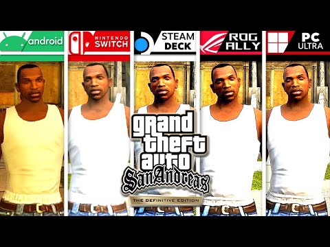 GTA San Andreas - Definitive Edition | Android vs Switch vs Steam Deck vs ROG Ally vs PC Ultra | 4K