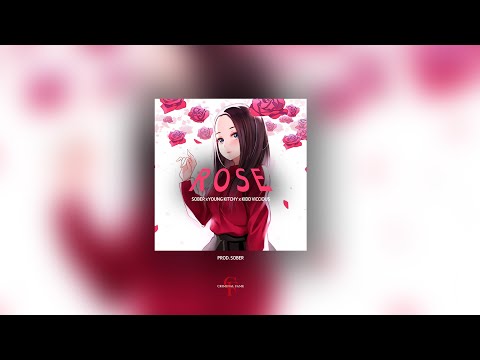 SOBER x Young Kitchy x Nate River "ROSE"
