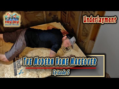 The Modern Home Makeover // Episode 5 - Underlayment
