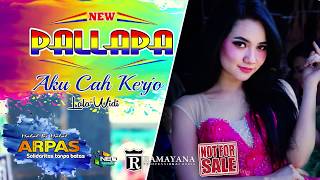 Download lagu AKU CAH KERJO - LALA WIDI - NEW PALLAPA LIVE ARPAS - PAPASAN - SUKOLILO 2018TERBARU mp3