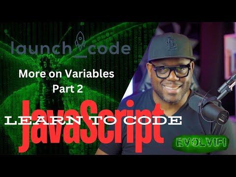 Launchcode Javascript More On Variables Part 2