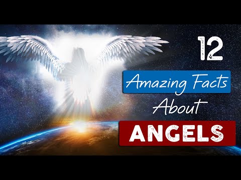 INCREDIBLE TRUTH about ANGELS | 12 Facts you need to know