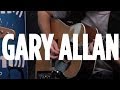 Gary Allan "Every Storm (Runs Out Of Rain)" // SiriusXM // The Highway