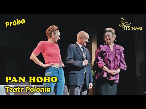 Teatr Polonia. Pan Hoho Próba. Mów mi Prezesie. Bielska, Błasik, Dracz.