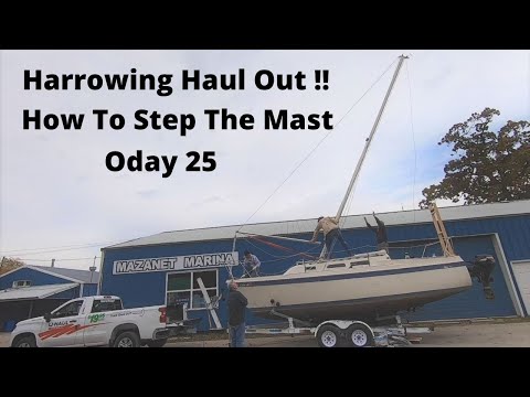 Harrowing Haul Out !! and How To Step The Mast Down, O'day 25 | E10