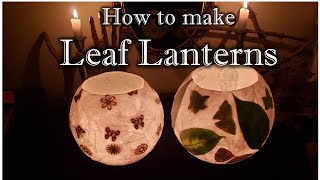 How to make Paper mache, Leaf Lanterns