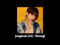 Jungkook (AI) - Shoong! (Lisa's part)