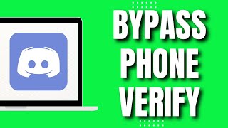How To Bypass Discord Phone Verification (2023)