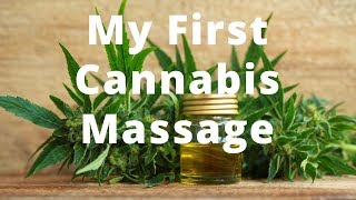 My First Cannabis Massage. Will I Get High? - Massage Monday #379