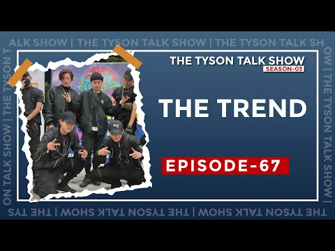 Episode 67 feat. The Trend || Dance Crew || K-POP || The Tyson Talk Show