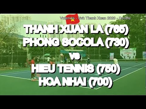 Thanh Xuan La 765  - Phong Socola 730  vs Hieu Tennis 750  - Hoa Nhai 700  * 365 Vntennis - Nvh Than