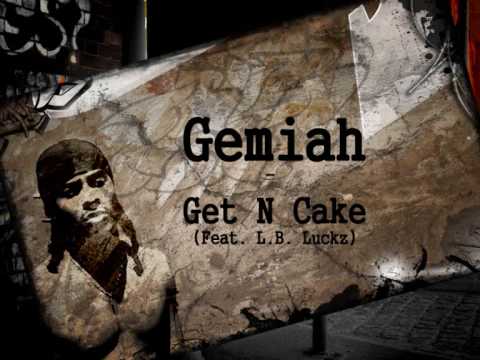 Gemiah - Get N Cake (Feat L.B. Luckz) (Mixtape Mayhem)