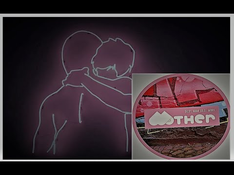 15 septembre 2021 MOTHER124: Dilby, Nhan Solo - Work (mother recording)