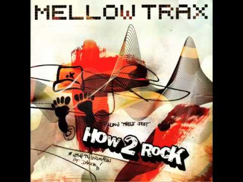 Mellow Trax - How 2 Rock ( Tekknado Sound System )