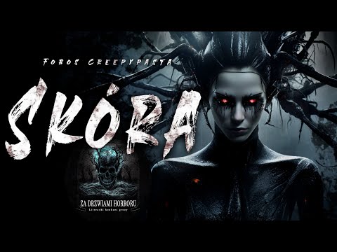 Skóra | FINAŁ | Za Drzwiami Horroru - CreepyPasta Lektor PL