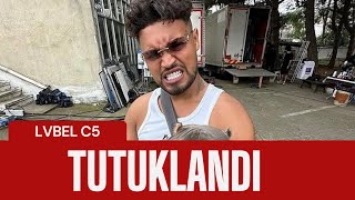 LVBEL C5 TUTUKLANDI