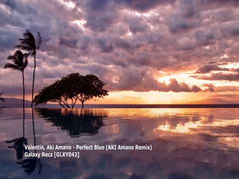 Valentin, Aki Amano - Perfect Blue (AKI Amano Remix)[GLXY042]