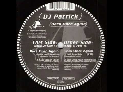 DJ Patrick - Back Once Again (Flower Remix by Piet Bervoets)