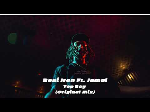 Roni Iron Ft.  Jamal  - Top Boy (Original Mix)