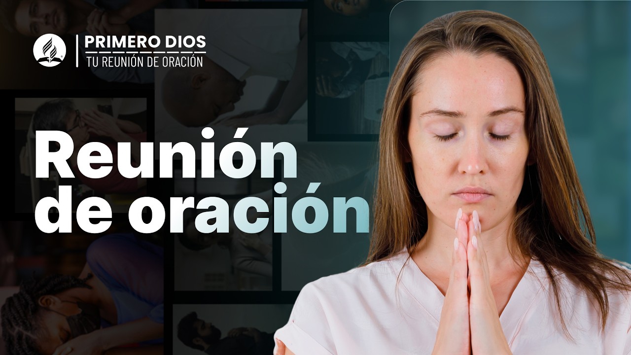 Reunión de oración 🥰 ● Iglesia Adventista del Séptimo Día | 08 de julio