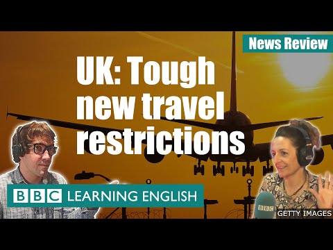 英國旅遊新限制 - 新聞評論 (New UK travel restrictions - News Review)