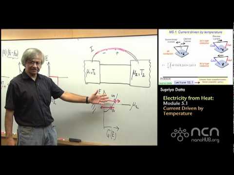 nanoHUB-U Fundamentals of Nanoelectronics I: M5.1 Electricity from Heat - Temperature Driven Current